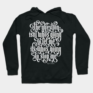 Who's Going to Stop Me Hoodie